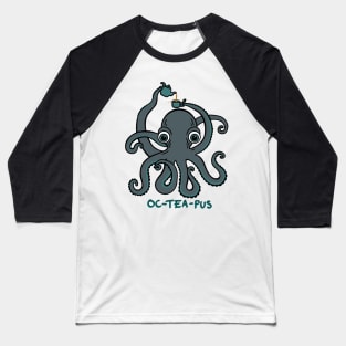 OcTEApus- A tea making octopus, everyone needs one. Funny pun, cute. Baseball T-Shirt